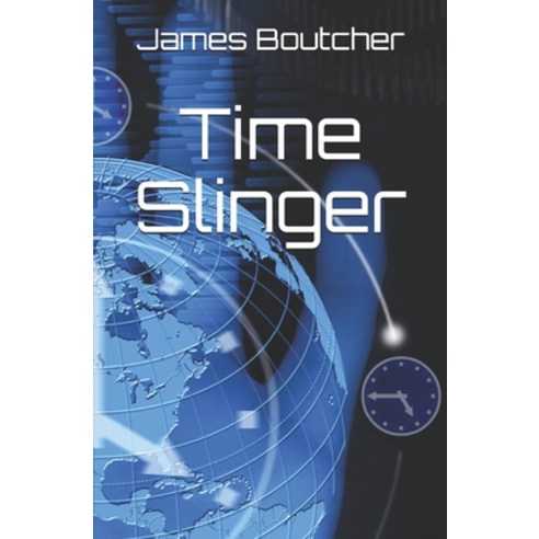 (영문도서) Time Slinger Paperback, Independently Published