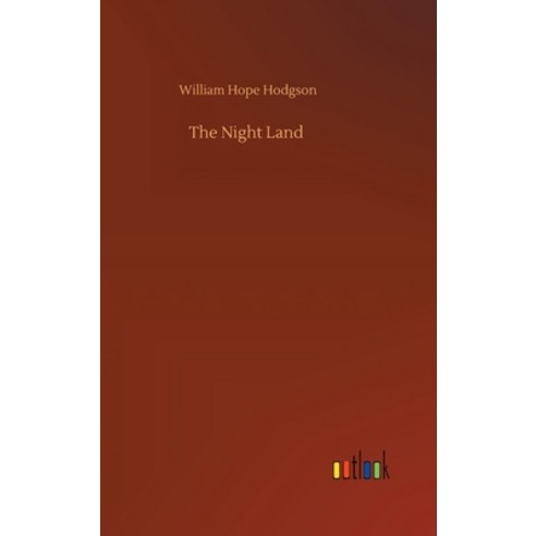The Night Land Hardcover, Outlook Verlag