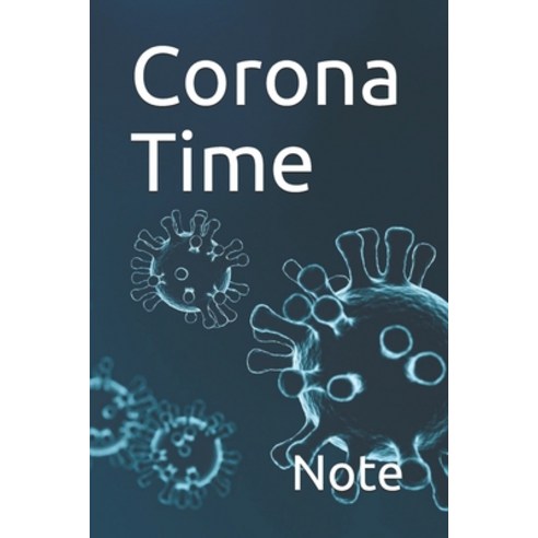 Corona Time Paperback, Independently Published