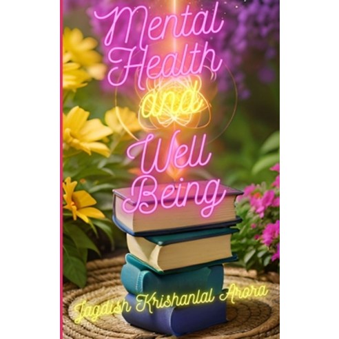 (영문도서) Mental Health and Well Being Paperback, Independently Published, English, 9798863217819