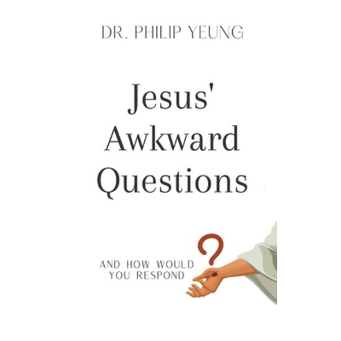 (영문도서) Jesus'' Awkward Questions Paperback, Yeung E Publishing, English, 9798201322373