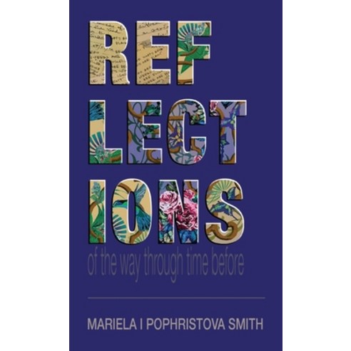 (영문도서) Reflections of the way through time before Paperback, Marielaps, English, 9798986306100