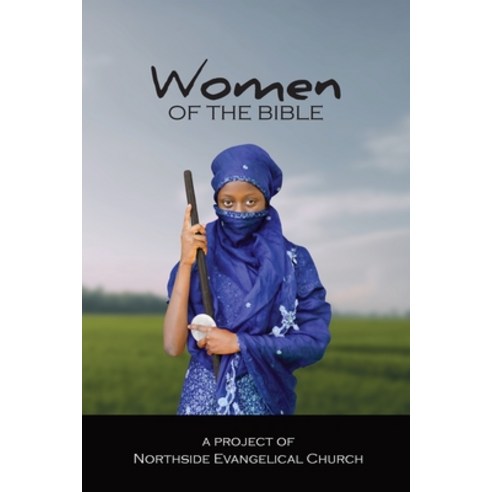 (영문도서) Women of the Bible Paperback, Northside Evangelical Church, English, 9780646826035