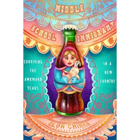 Middle School Immigrant: Surviving the Awkward Years in a New Country Paperback, Independently Published