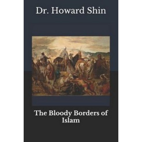 Bloody Borders Of Islam, .