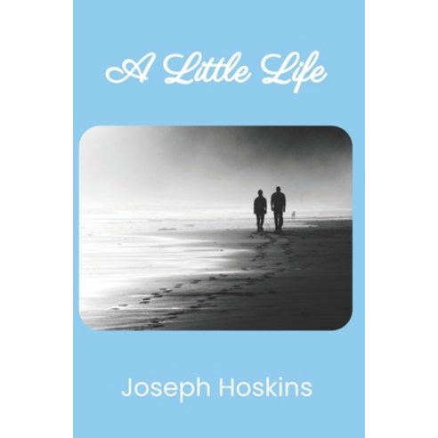 (영문도서) A Little Life Paperback, Hoot Books Publishing, English, 9798985136166