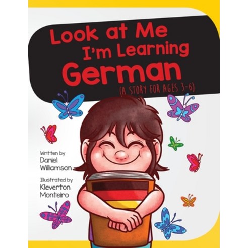 (영문도서) Look At Me I''m Learning German: A Story For Ages 3-6 Paperback, Daniel Williamson