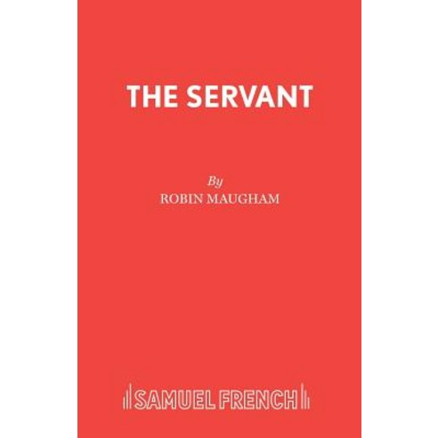 The Servant Paperback, Samuel French Ltd, English, 9780573112942