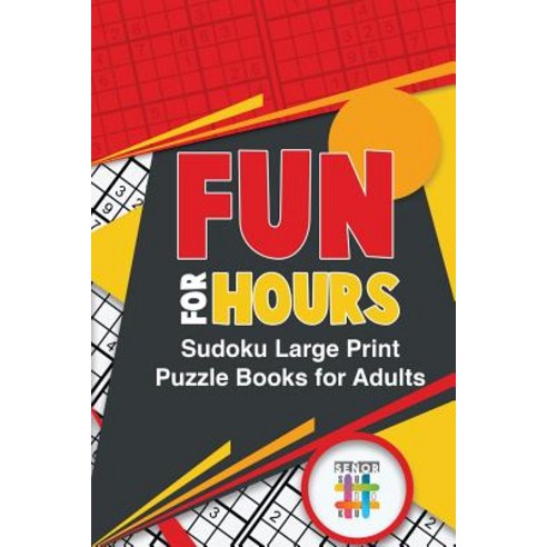 Fun for Hours - Sudoku Large Print Puzzle Books for Adults Paperback, Senor Sudoku, English, 9781645215080