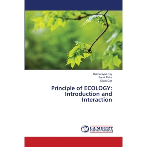 Principle of ECOLOGY: Introduction and Interaction Paperback, LAP Lambert Academic Publis..., English, 9786202917407