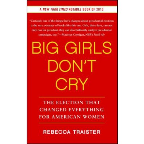 (영문도서) Big Girls Don''t Cry: The Election That Changed Everything for American Women Paperback, Free Press, English, 9781439150290