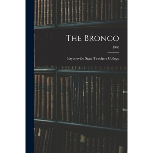 (영문도서) The Bronco; 1960 Paperback, Hassell Street Press, English, 9781015215030