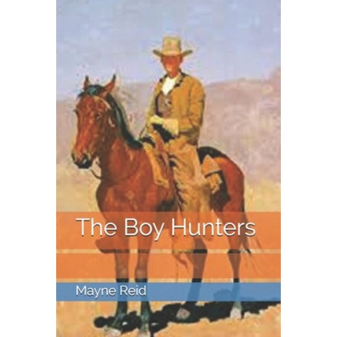 The Boy Hunters Paperback, Independently Published, English, 9798683732509