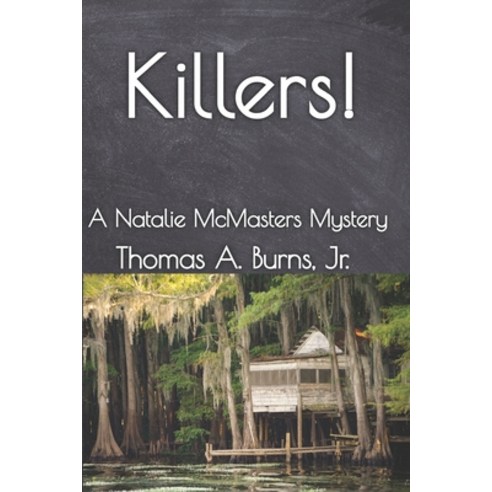 (영문도서) Killers!: A Natalie McMasters Mystery Paperback, Tekrighter, LLC, English, 9781733114080