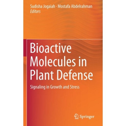 (영문도서) Bioactive Molecules in Plant Defense: Signaling in Growth and Stress Hardcover, Springer, English, 9783030271640