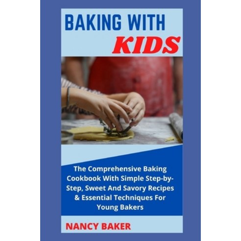 (영문도서) Baking with Kids Paperback, Independently Published, English, 9798517866752