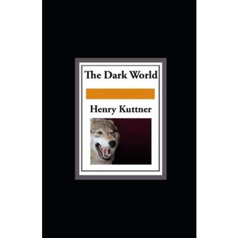The Dark World illustrated Paperback, Independently Published, English, 9798694603072