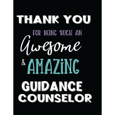 (영문도서) Thank You For Being Such An Awesome & Amazing Guidance Counselor Paperback, Independently Published, English, 9781097749461