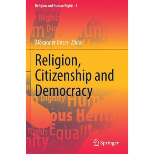 (영문도서) Religion Citizenship and Democracy Paperback, Springer, English, 9783030832797
