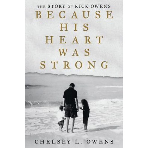 Because His Heart Was Strong: The Story of Rick Owens Paperback, WestBow Press, English, 9781973647218