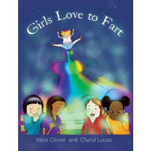 (영문도서) Girls Love to Fart Hardcover, Alice Clover Stories, English, 9781916482647