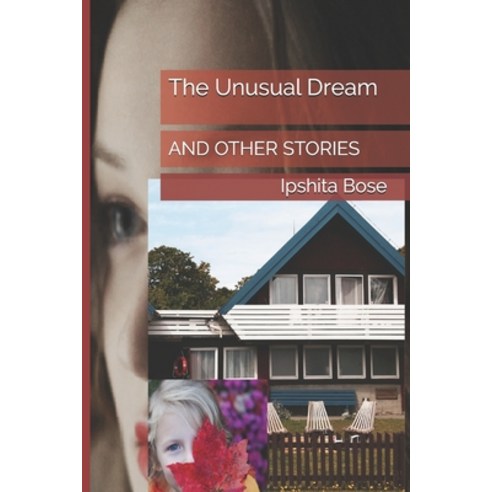 The Unusual Dream: & Other Stories Paperback, Independently Published