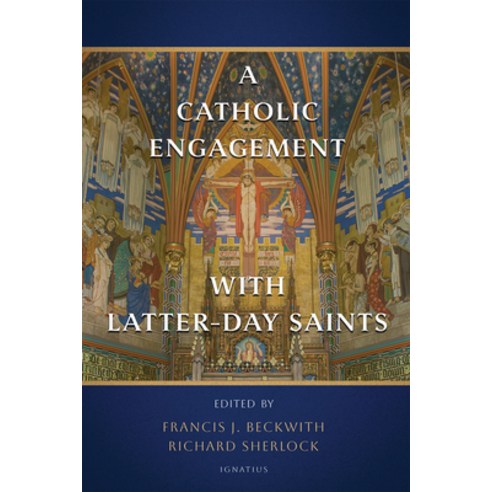 (영문도서) A Catholic Engagement with Latter-Day Saints Paperback, Ignatius Press, English, 9781586179250