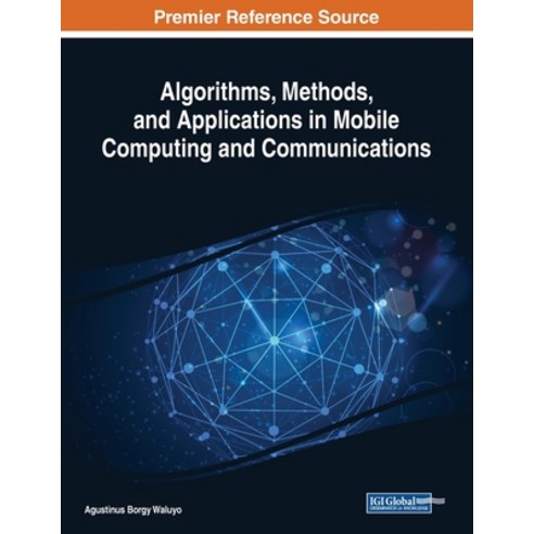 Algorithms Methods and Applications in Mobile Computing and Communications Paperback, Engineering Science Reference