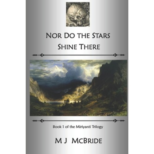 Nor Do the Stars Shine There Paperback, Independently Published