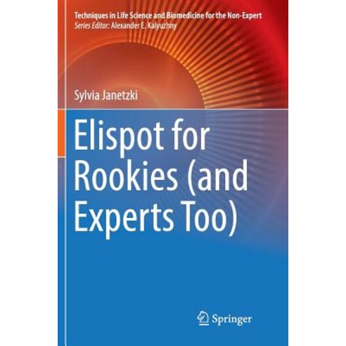Elispot for Rookies (and Experts Too) Paperback, Springer, English, 9783319832609