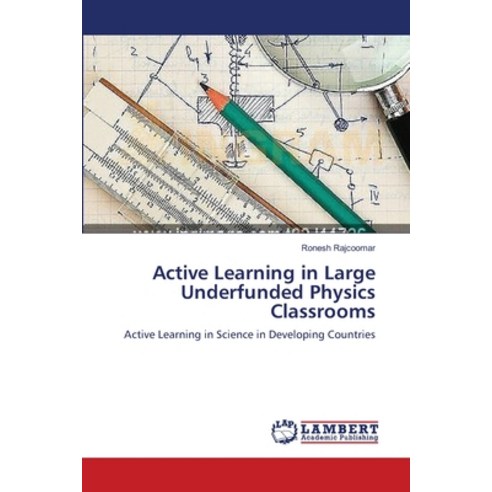 (영문도서) Active Learning in Large Underfunded Physics Classrooms Paperback, LAP Lambert Academic Publis..., English, 9783659560507