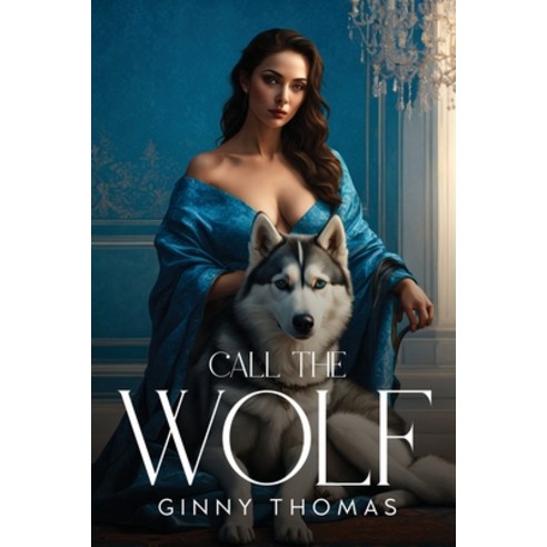 (영문도서) Call The Wolf Paperback, Ginny Thomas, English, 9781805109648