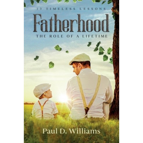 (영문도서) Fatherhood: The Role of a Lifetime Paperback, Waterfield House, English, 9798987582909