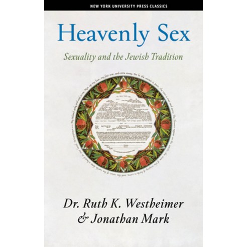 Heavenly Sex: Sexuality and the Jewish Tradition Paperback, New York University Press