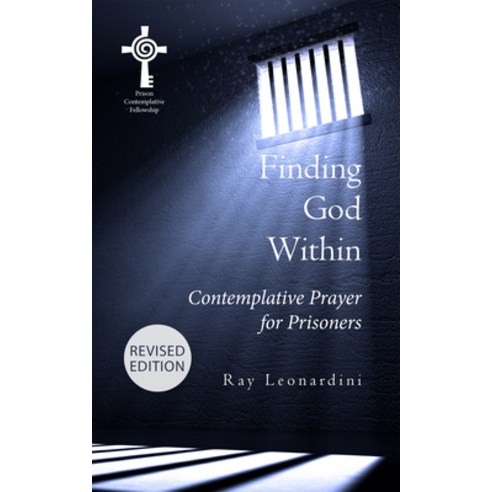 (영문도서) Finding God Within: Contemplative Prayer for Prisoners (Revised Edition) Paperback, Lantern Publishing & Media, English, 9781590566992