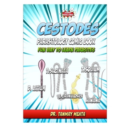 Cestode: Parasitology comic book: Fun way to learn parasites Paperback, Independently Published, English, 9798596859119