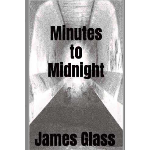 (영문도서) Minutes to Midnight (A Rebecca Watson Novel Book 2) Paperback, Independently Published, English, 9798359982078
