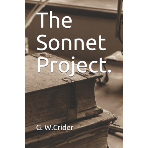 The Sonnet Project. Paperback, Independently Published, English, 9781097229468