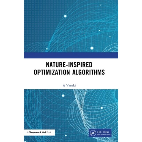 Nature-Inspired Optimization Algorithms Hardcover, CRC Press