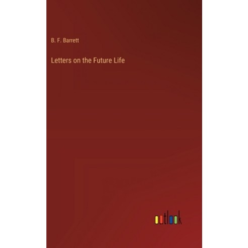 (영문도서) Letters on the Future Life Hardcover, Outlook Verlag, English, 9783368176839