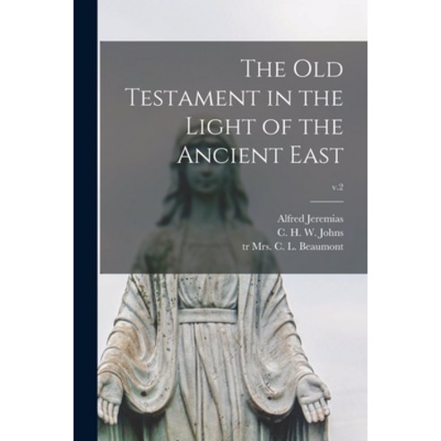 (영문도서) The Old Testament in the Light of the Ancient East; v.2 Paperback, Legare Street Press, English, 9781014499783