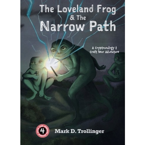 (영문도서) The Loveland Frog and the Narrow Path Paperback, Myths and Malts Productions, English, 9798988082835