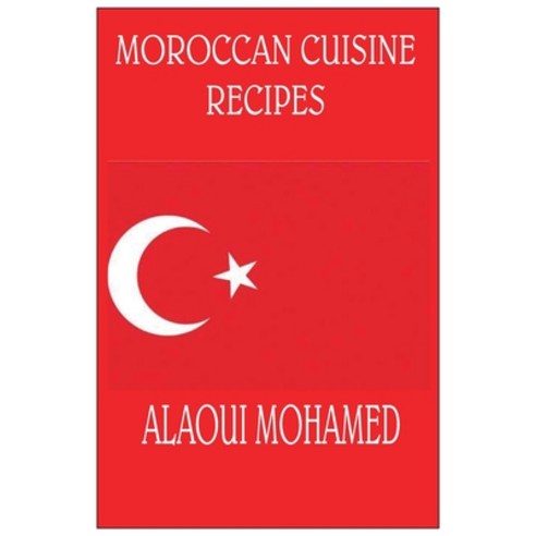 (영문도서) Moroccan cuisin recipes Paperback, Regional Cooking, English, 9781803076492