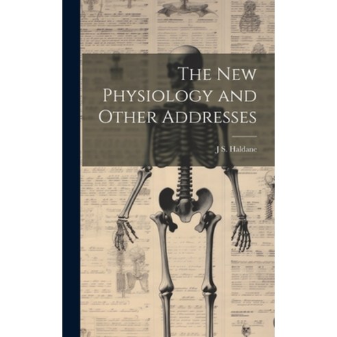 (영문도서) The new Physiology and Other Addresses Hardcover, Legare Street Press, English, 9781021134363