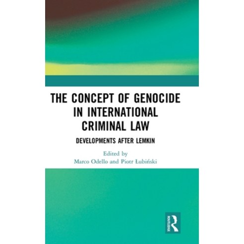 The Concept of Genocide in International Criminal Law: Developments after Lemkin Hardcover, Routledge, English, 9780367858193