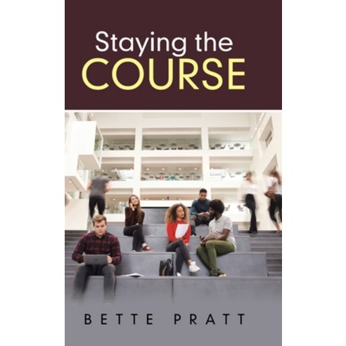 Staying the Course Hardcover, WestBow Press, English, 9781664207752