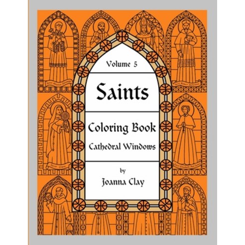 Saints Coloring Book: Volume 5 Paperback, Createspace Independent Pub..., English, 9781718907898