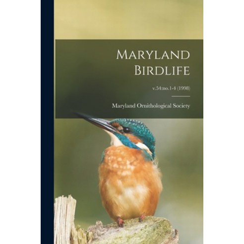 (영문도서) Maryland Birdlife; v.54: no.1-4 (1998) Paperback, Hassell Street Press, English, 9781014846860