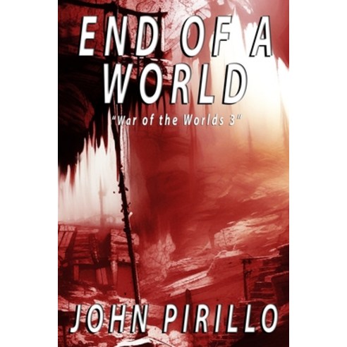 (영문도서) End of a World: War of the Worlds Book Three Paperback, Independently Published, English, 9798367925029