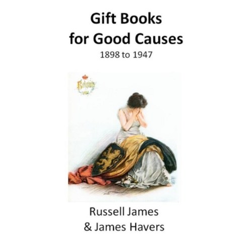 (영문도서) Gift Books for Good Causes: 1898 to 1947 Paperback, Independently Published, English, 9798717194136